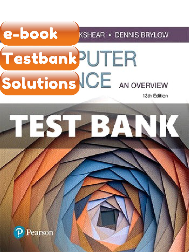 Testbank Computer Science An Overview 13th Edition Brookshear Download ...