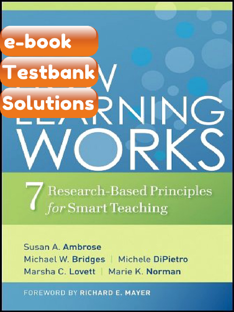 How Learning Works Seven ResearchBased Principles for Smart Teaching ...