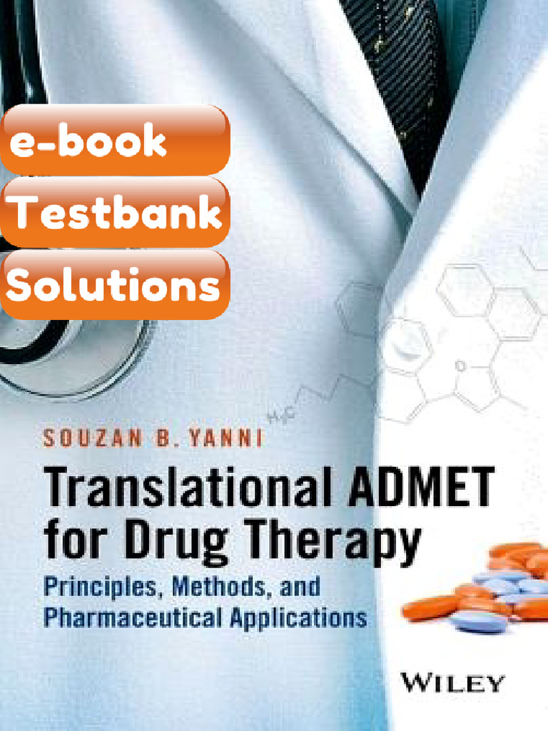 Testbank for Translational ADMET for Drug Therapy Principles Methods ...