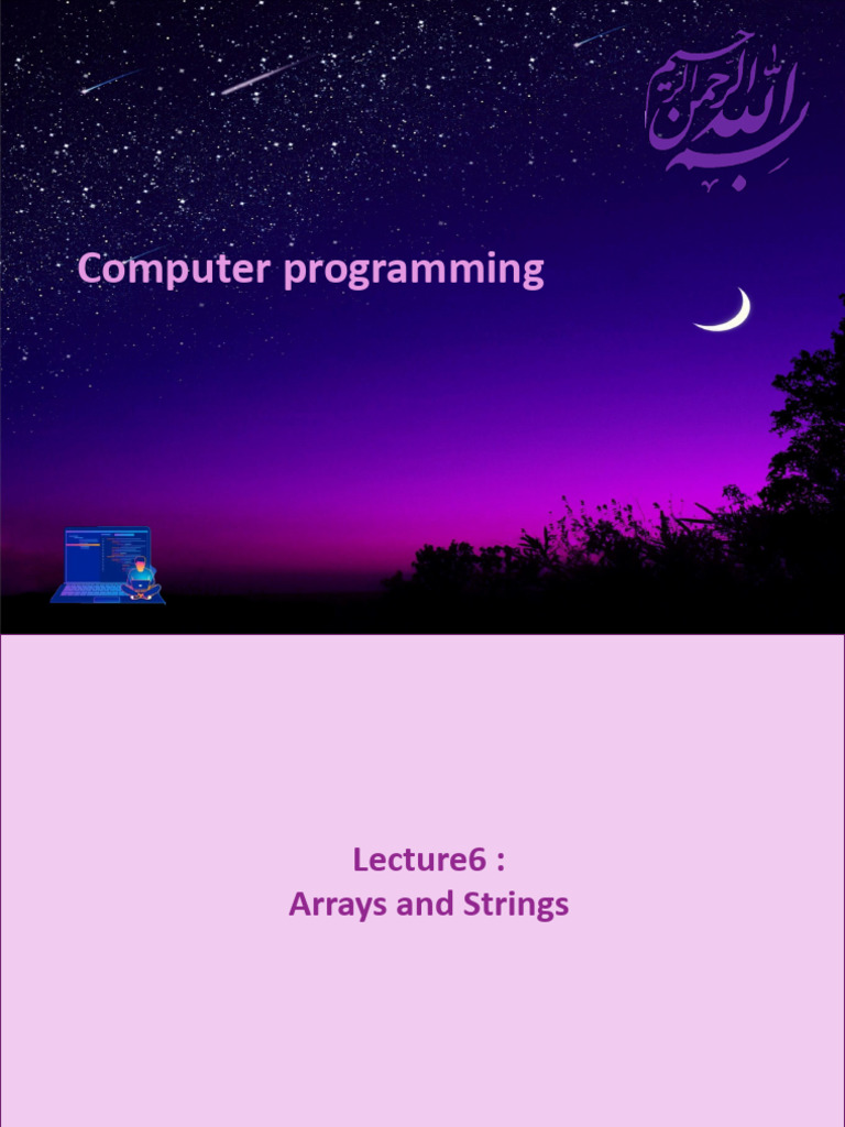 Lecture6 Arrays Strings | PDF | Computer Programming | Algorithms And ...