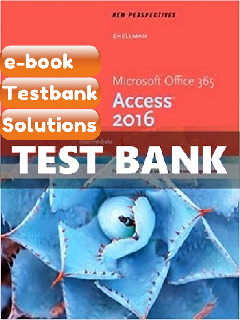 Testbank for New Perspectives Microsoft Office 365 and Access 2016 ...