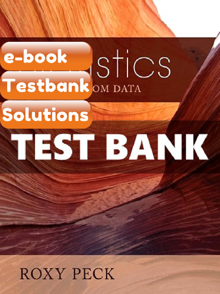 Testbank for Preliminary Ed of Statistics Learning From Data 1 Ed Roxy ...