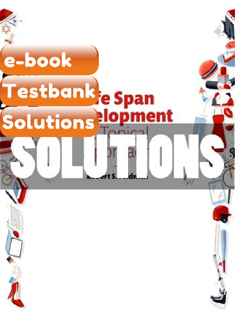 Testbank For Solutions Life Span Development A Topical Approach 3 Ed ...