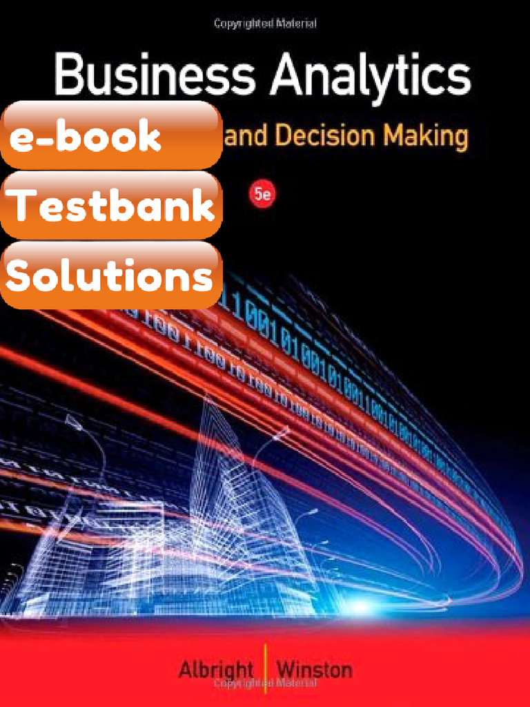 Testbank Business Analytics Data Analysis and Decision Making Albright ...