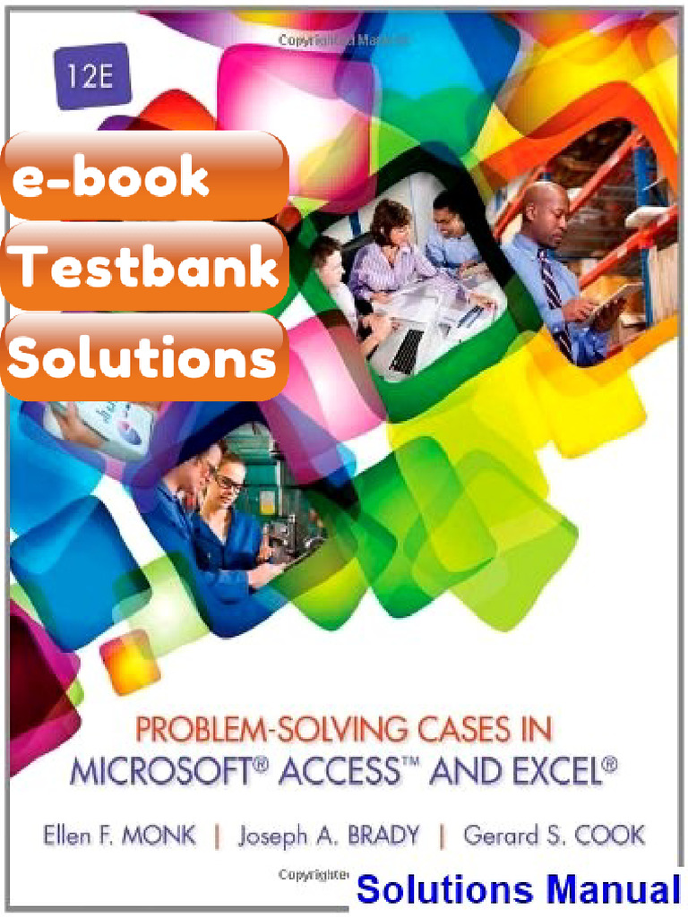 Testbank For Problem Solving Cases in Microsoft Access and Excel 12th ...
