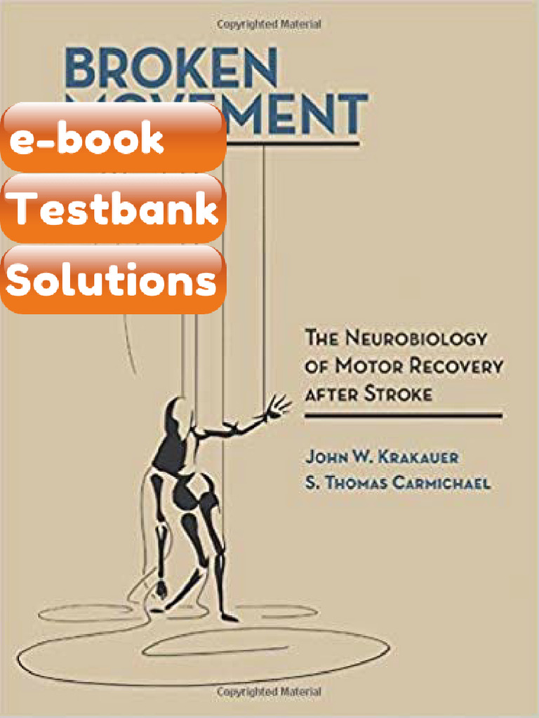 Testbank Broken Movement The Neurobiology of Motor Recovery After ...