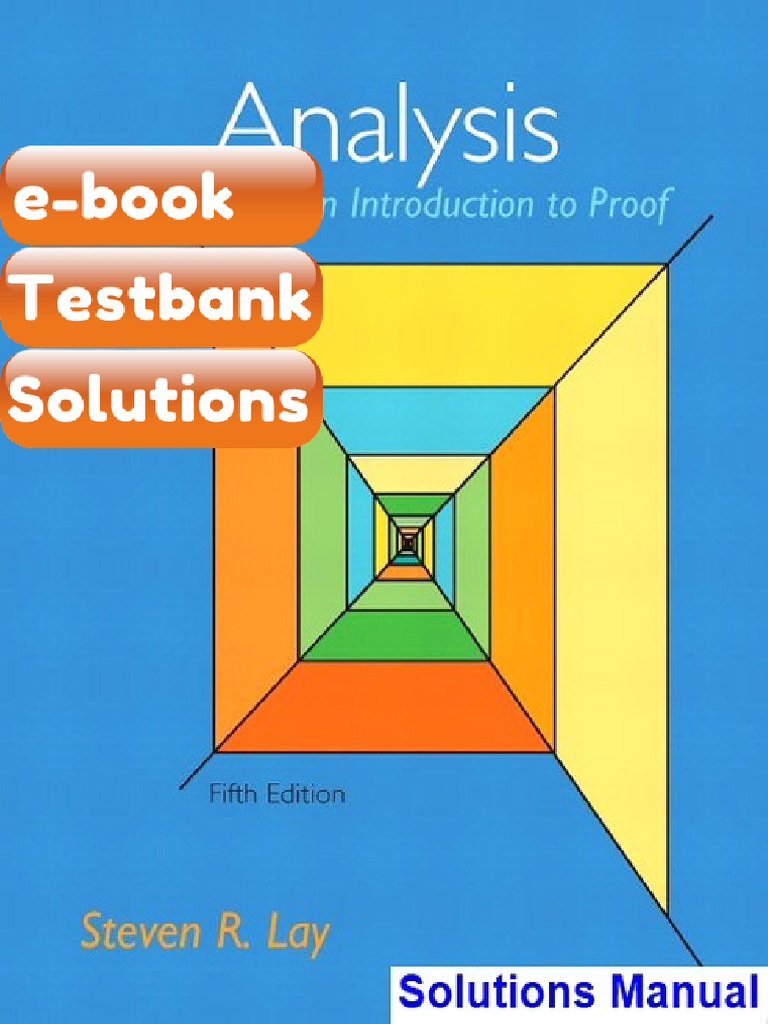 Testbank For Analysis With An Introduction To Proof 5th Edition Lay ...