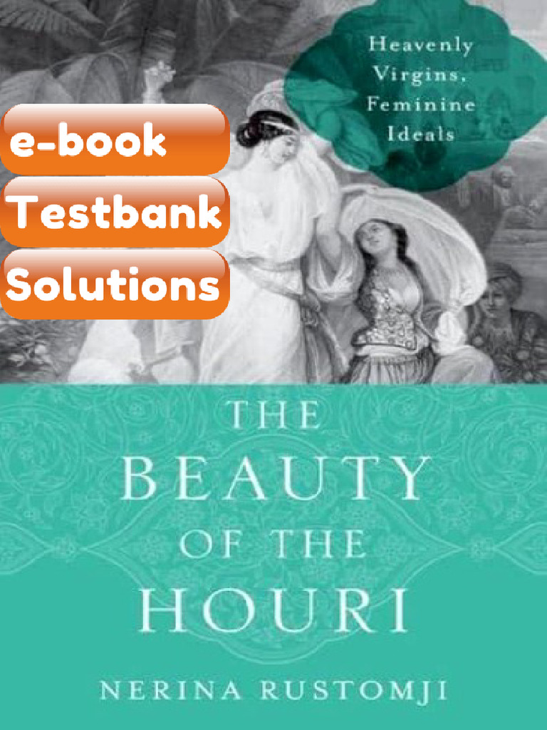 Testbank for the Beauty of the Houri Heavenly Virgins Feminine Ideals ...