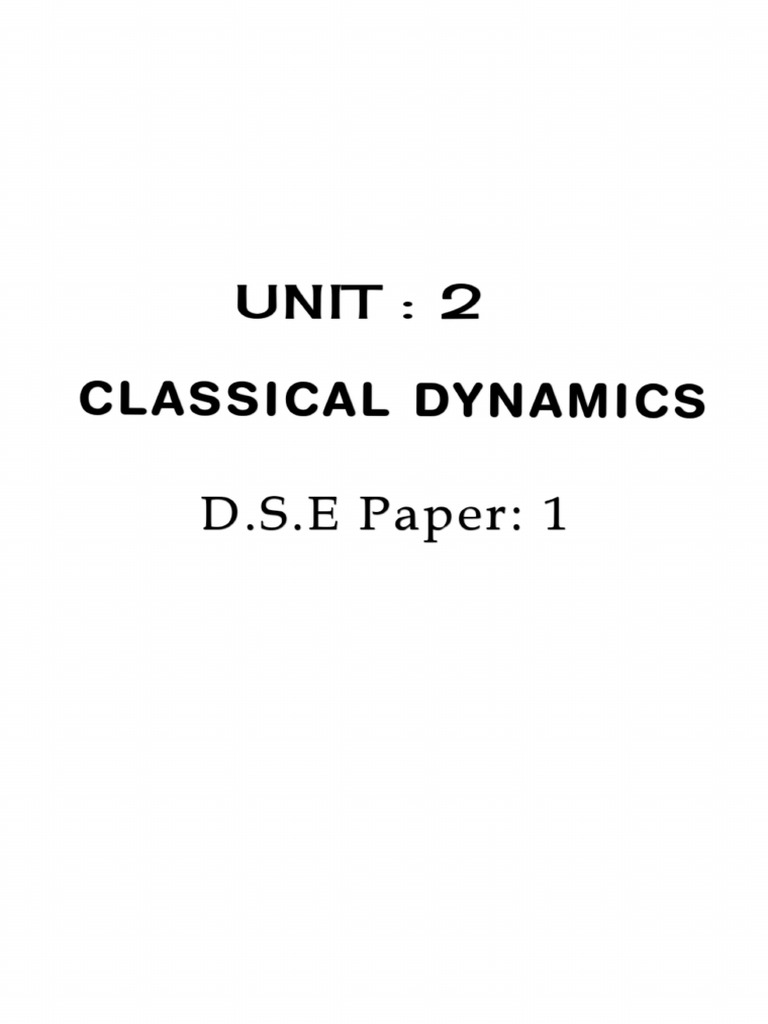 Classical Dynamics Unit-2. Dse1 | PDF