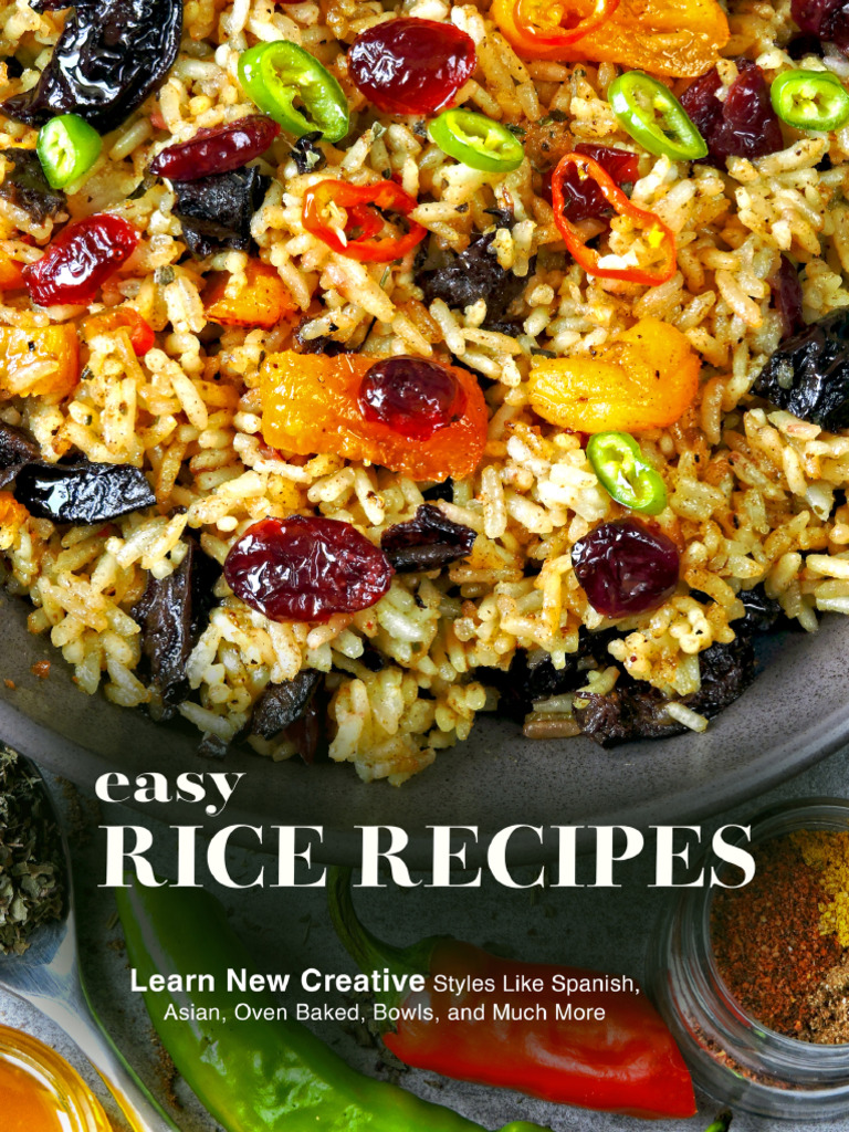Easy Rice Recipes Learn New Creative Styles Like Spanish, Asian, Oven ...