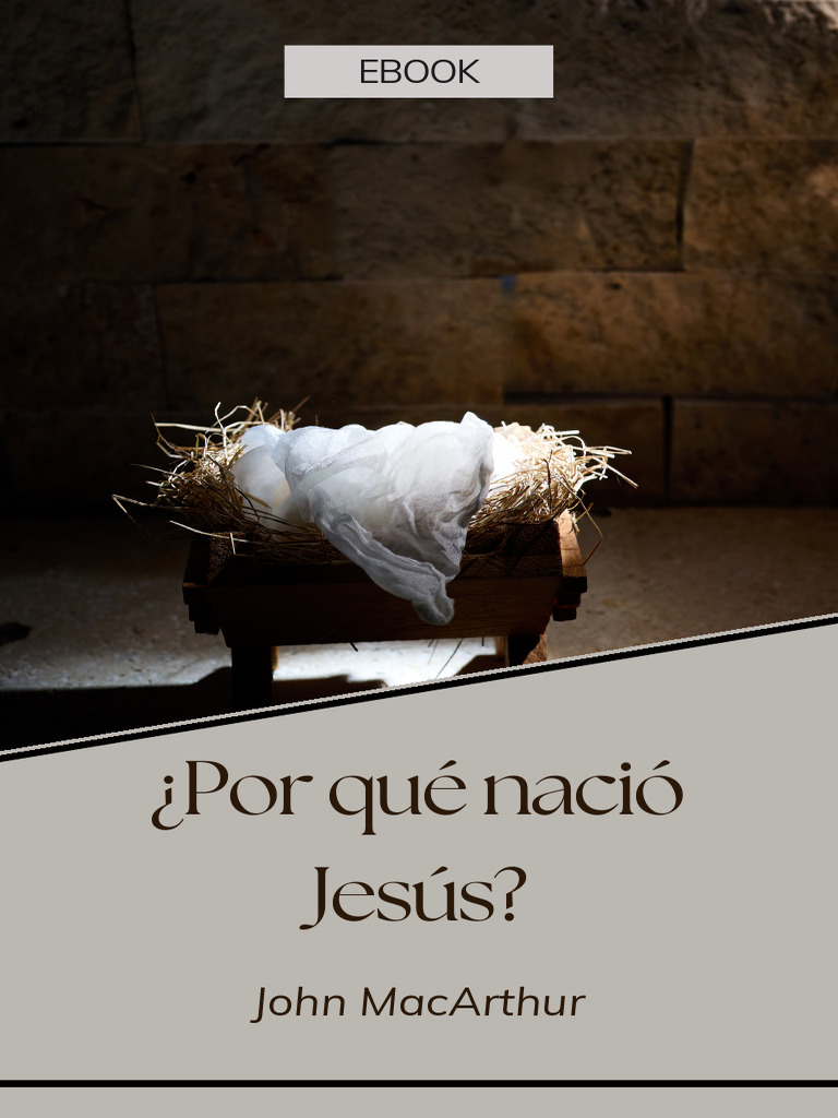 Por Qué Nació Jesús - John MacArthur | PDF | Cristo (título) | Pecado