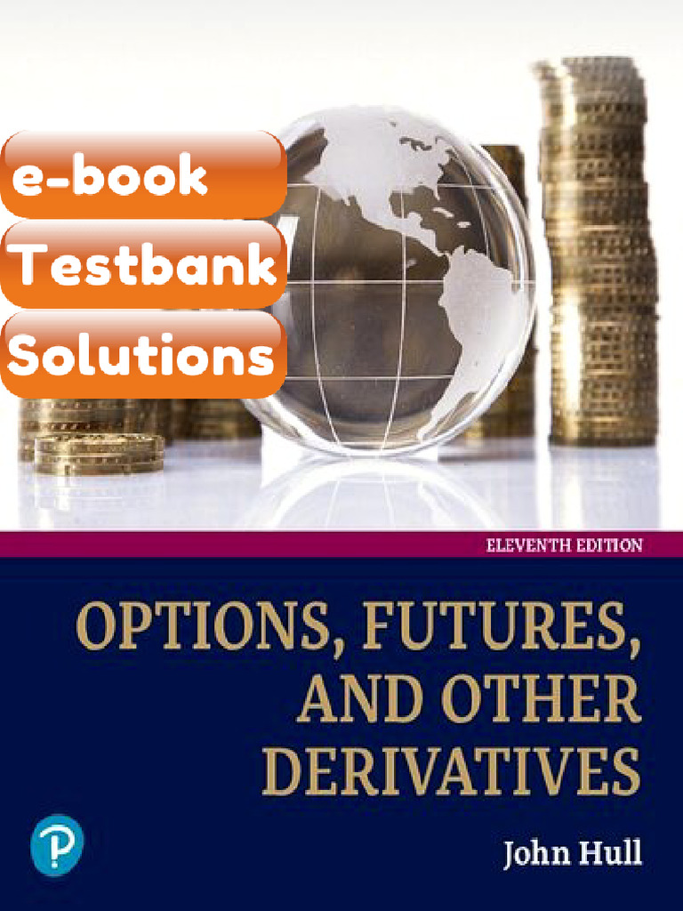 Options Futures and Other Derivatives Eleventh Edition by John C