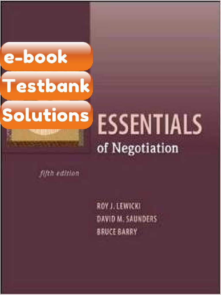 eBook & Testbank Essentials of Negotiation 5th Edition by Roy Lewicki | PDF | Negotiation ...