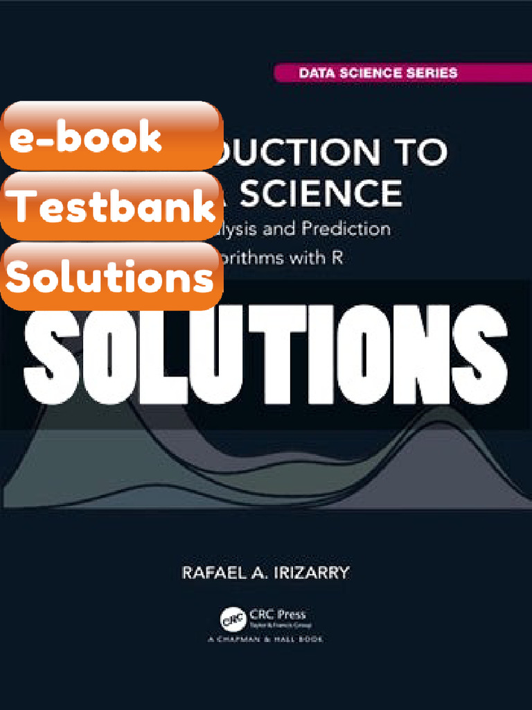 Testbank Solutions Introduction To Data Science 1 Ed Irizarry Fast ...