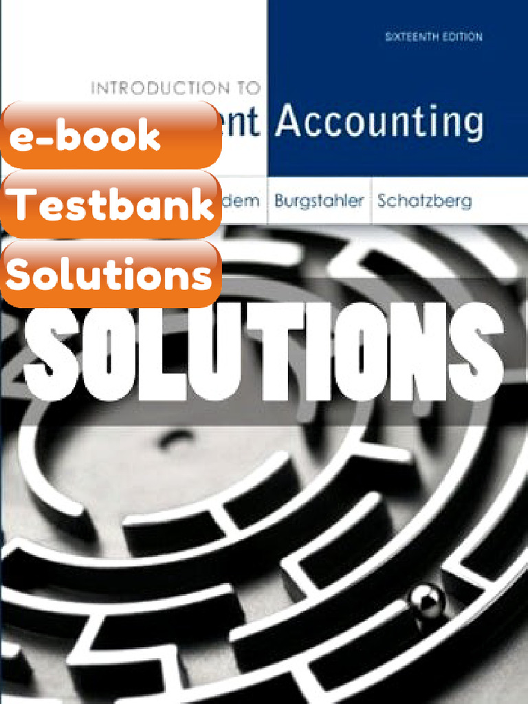 Testbank Solutions Introduction To Management Accounting 16 Ed Horngren ...