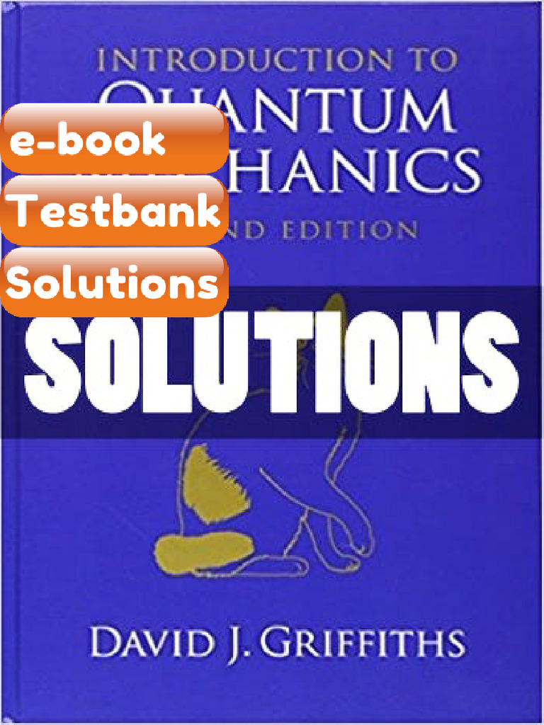 Testbank Solutions Introduction to Quantum Mechanics 2 Ed Griffiths ...