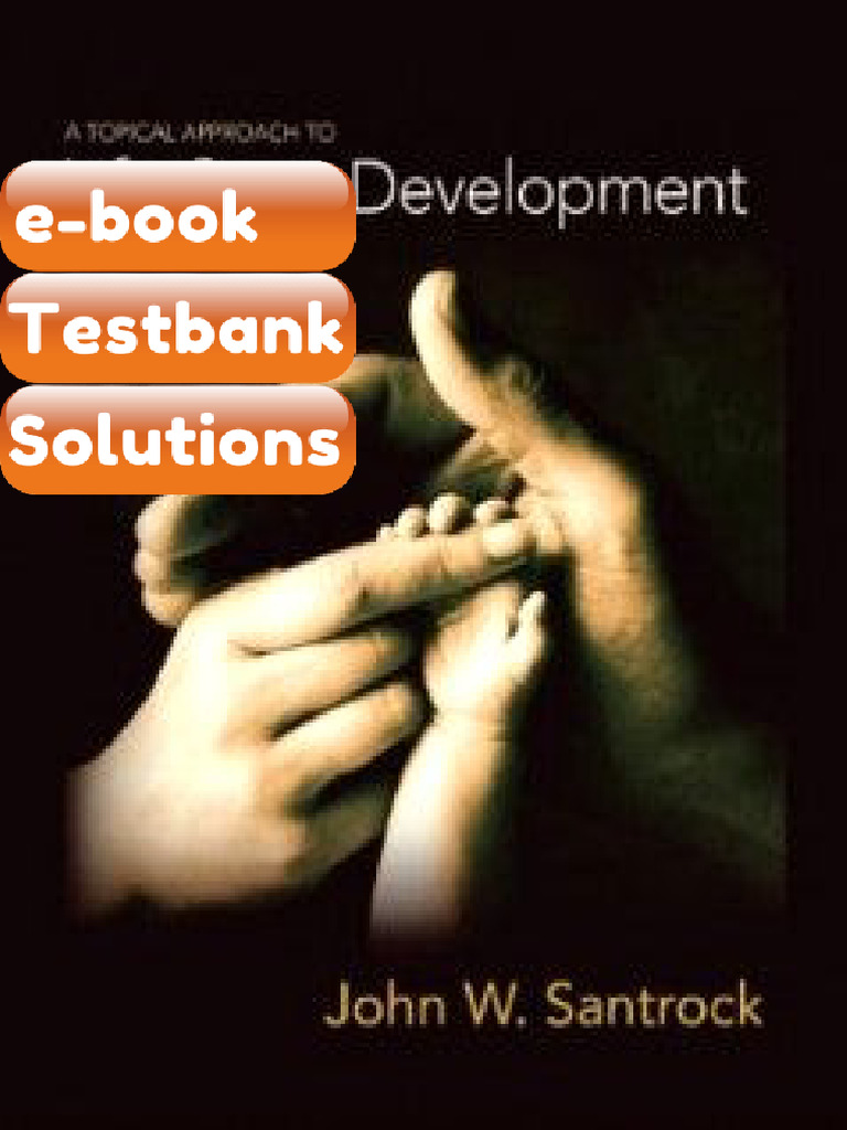 A Topical Approach to LifeSpan Development 5th Edition Santrock ...