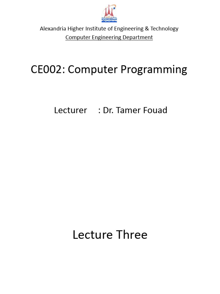 CE002-Lecture 3-Dr. Tamer Fouad | PDF | Computer Programming | Software ...