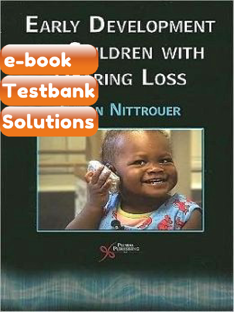 Early Development of Children With Hearing Loss Testbank & eBook | PDF ...