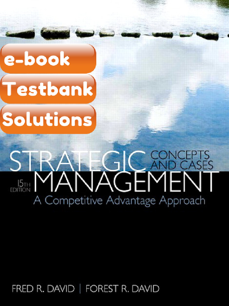 Testbank Strategic Management A Competitive Advantage Approach Concepts ...