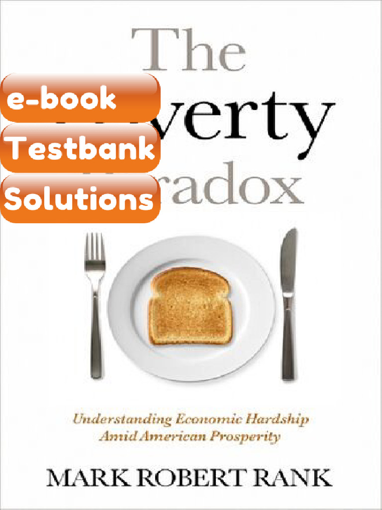 eBook & Testbank the Poverty Paradox Understanding Economic Hardship ...