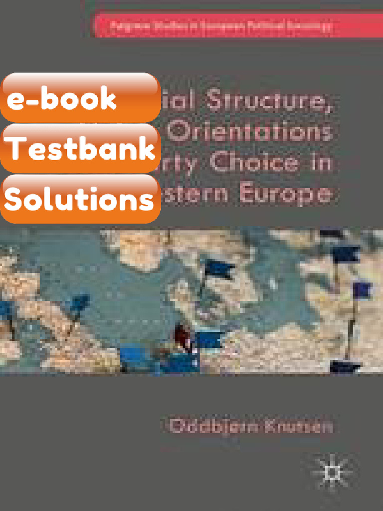 eBook & Testbank Social Structure Value Orientations and Party Choice ...