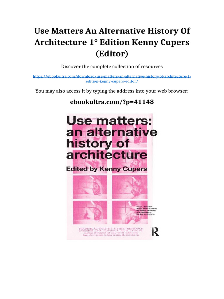 Use Matters An Alternative History of Architecture 1° Edition Kenny ...