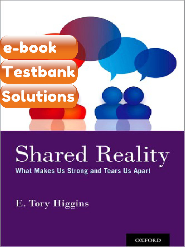 eBook & Testbank Shared Reality What Makes Us Strong and Tears Us Apart ...