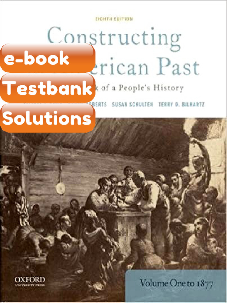 Testbank Constructing The American Past A Sourc of A Peoples History ...
