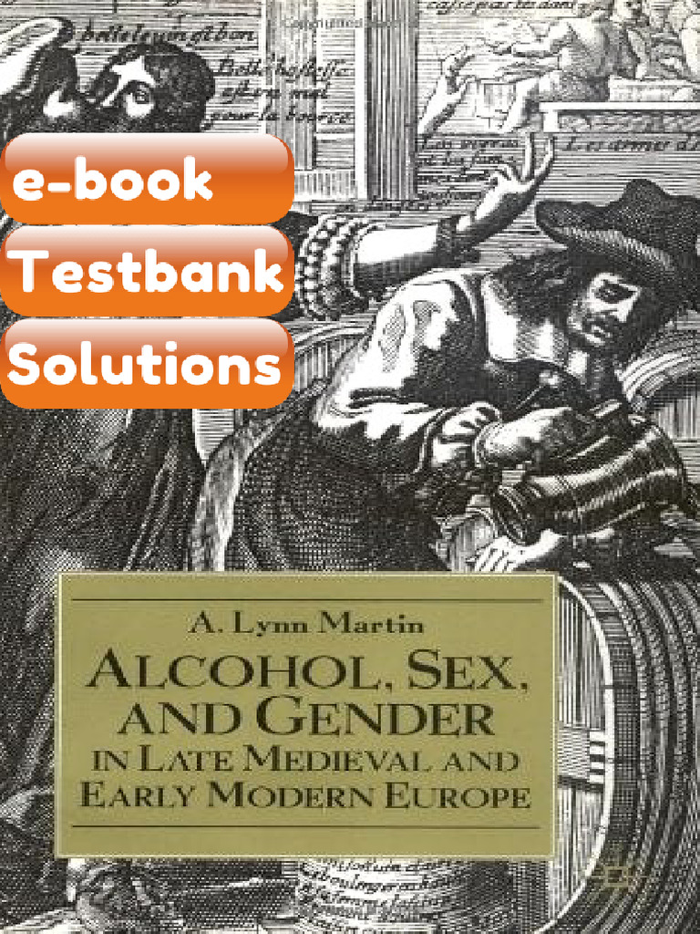 Testbank Alcohol Sex and Gender in Late Medieval and Early Modern ...