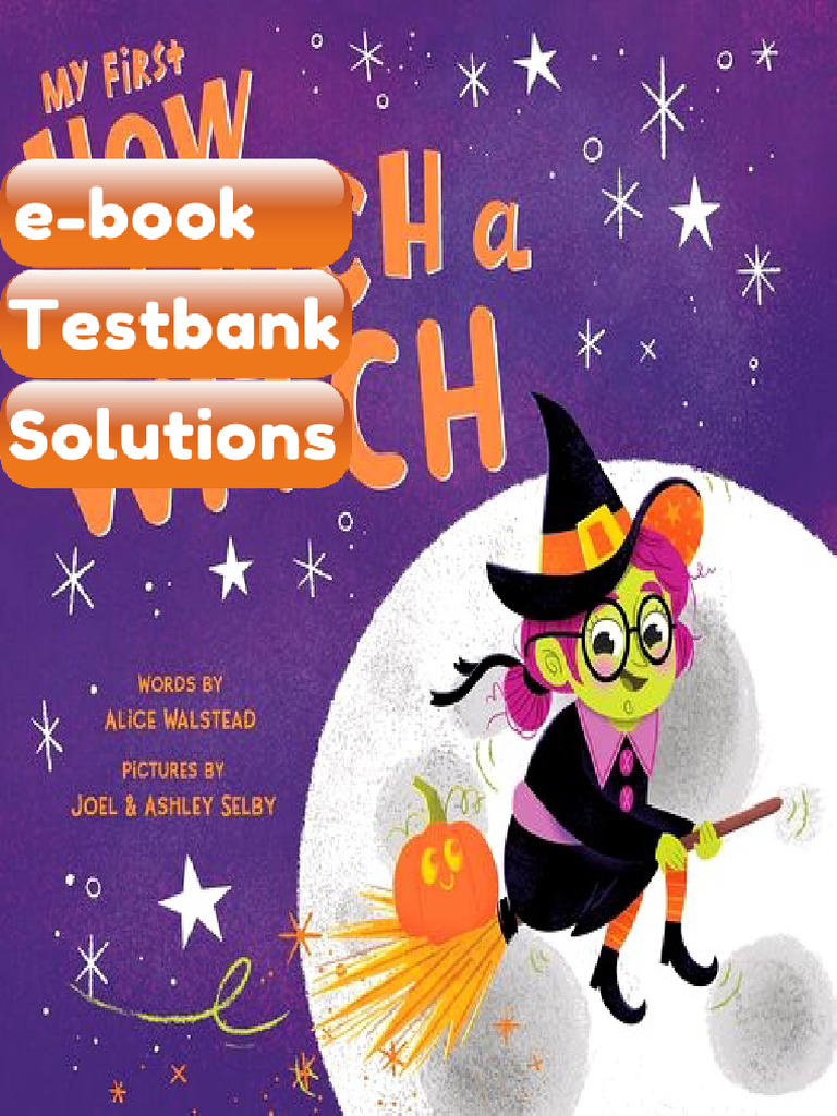 My First How to Catch a Witch Alice Walstead Testbank & eBook | PDF ...