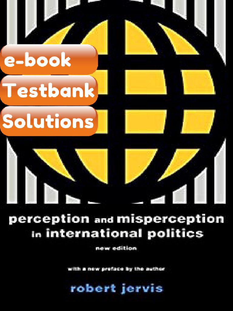 eBook & Testbank Perception and Misperception in International Politics ...