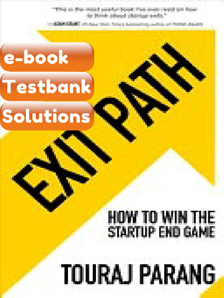 Exit Path How to Win the Startup End Game Touraj Parang Testbank ...
