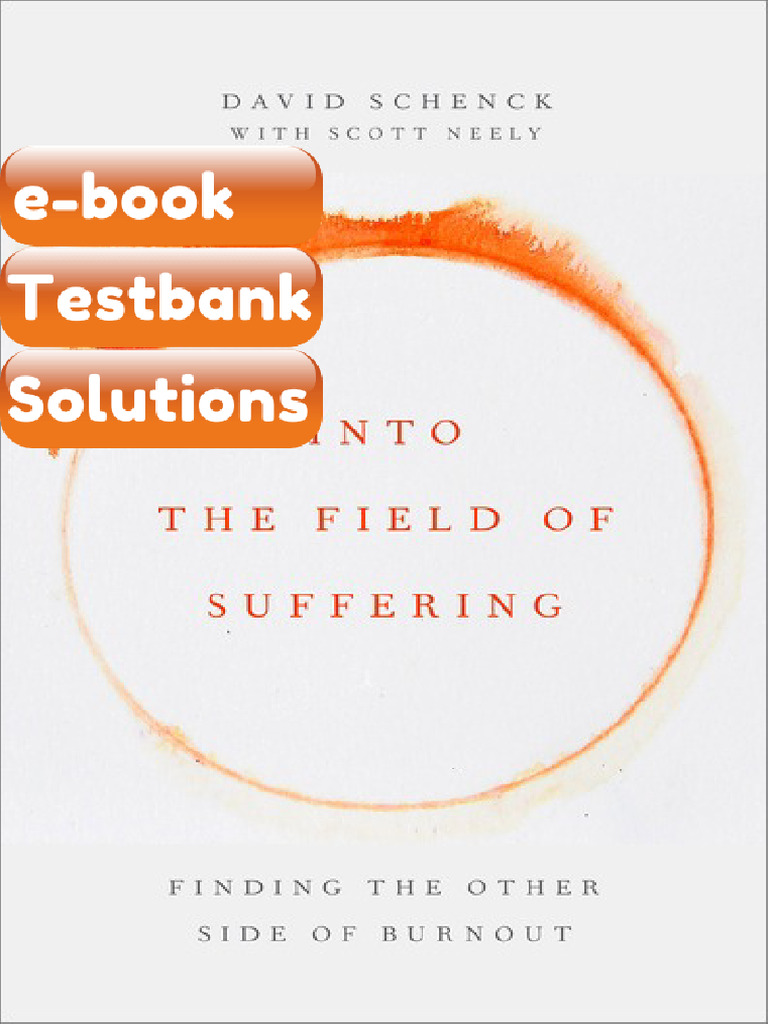 Into the Field of Suffering Finding the Other Side of Burnout David ...