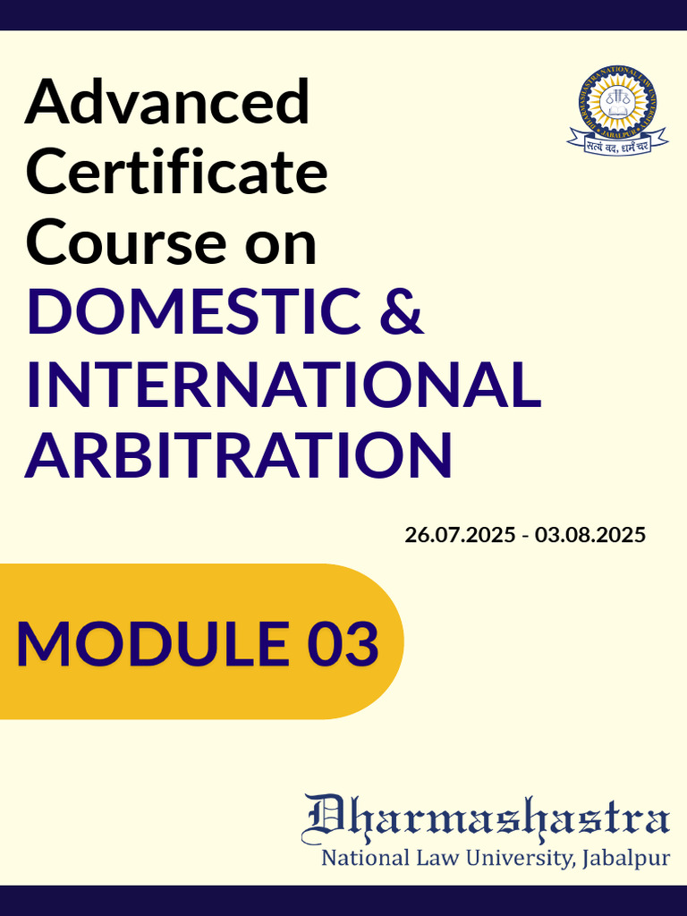 MODULE 03 DOMESTIC & INTERNATIONAL ARBITRATION Advanced Certificate ...