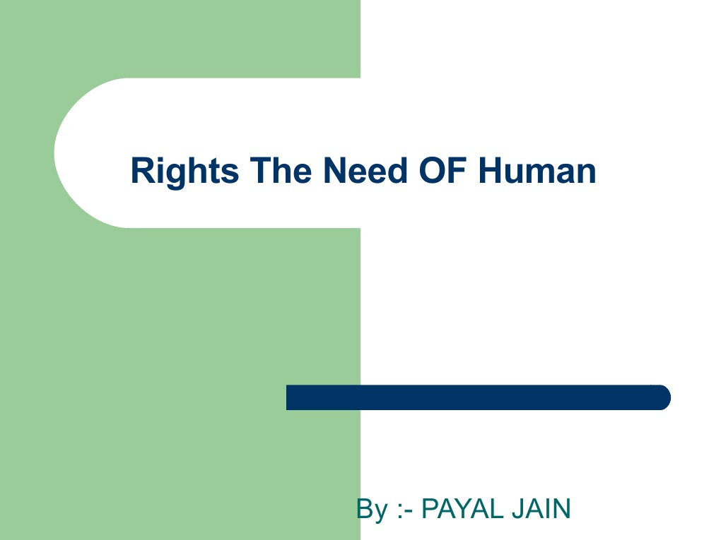 Rights The Basic Need of Human | PDF | Human Rights | Rights