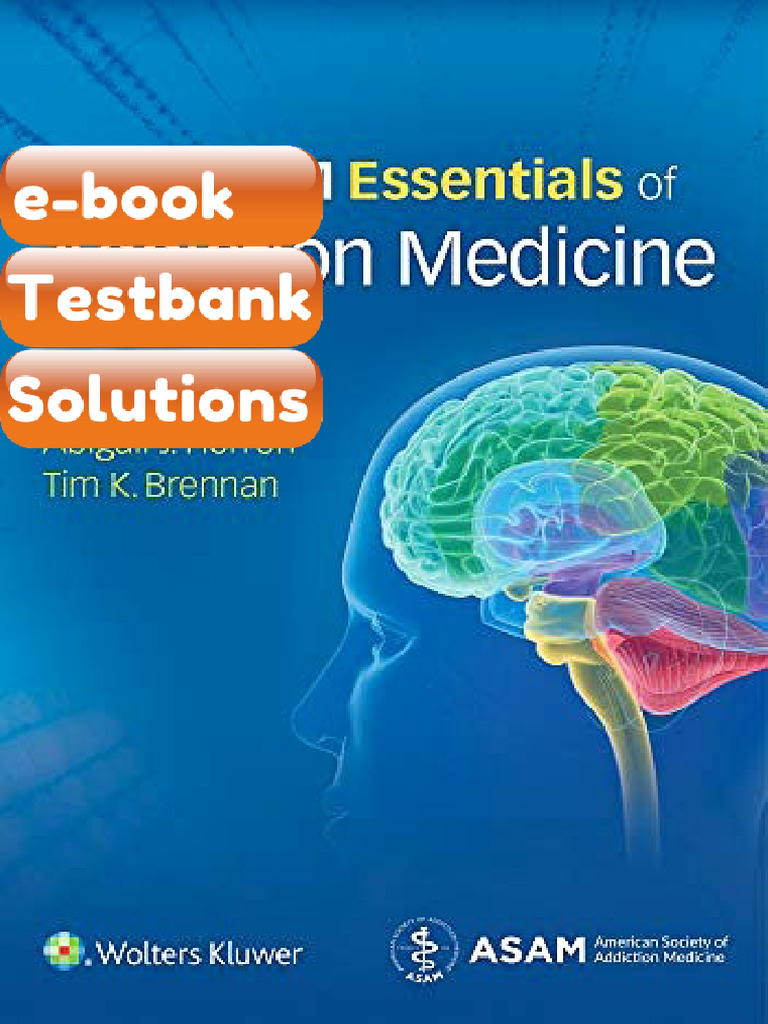 The ASAM Essentials of Addiction Medicine 3rd Edition Testbank & eBook ...