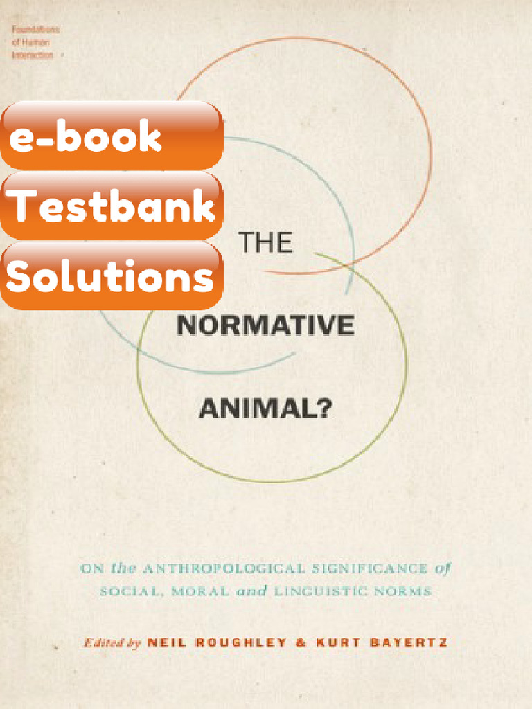 Testbank the Normative Animal on the Anthropological Significance of ...