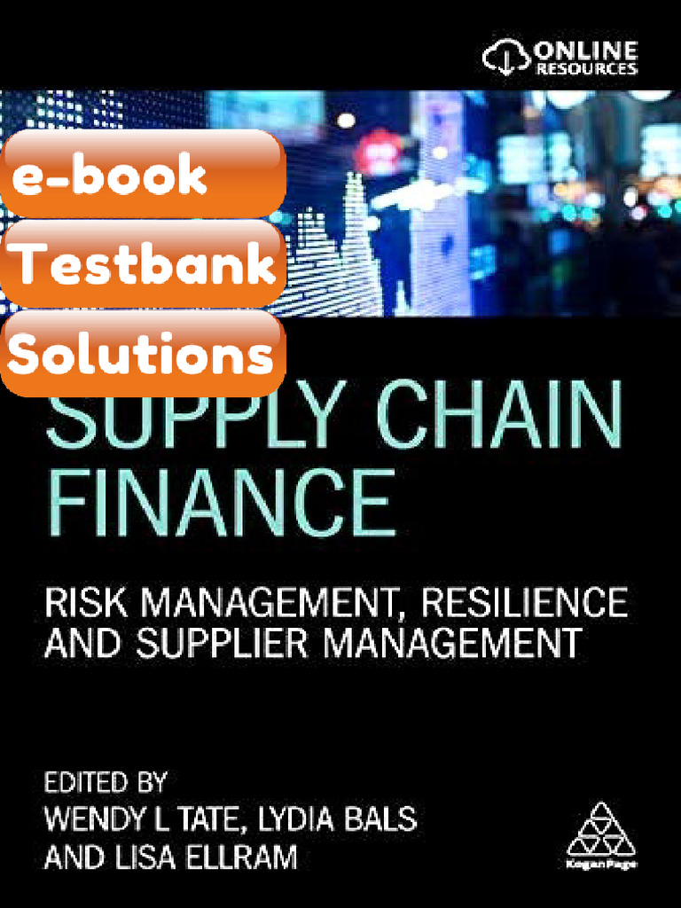 Testbank Supply Chain Finance Risk Management Resilience and Supplier ...
