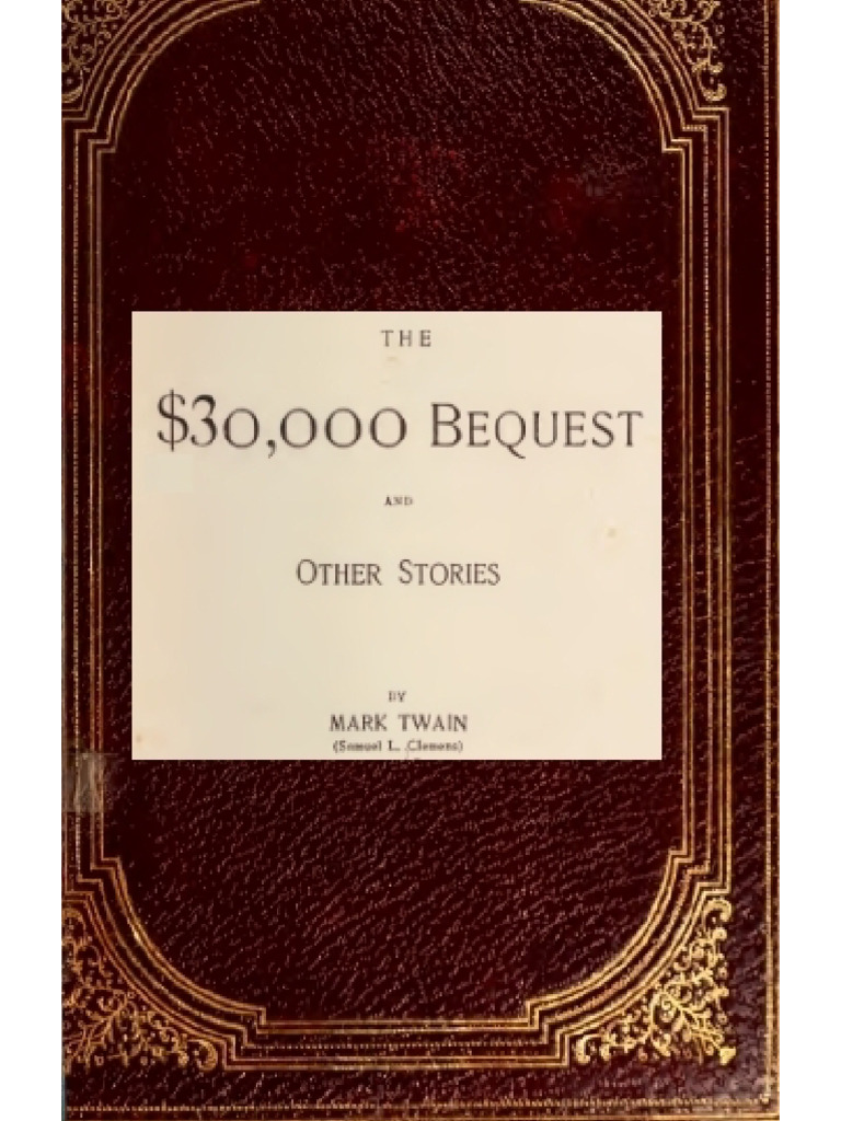 The $30,000 Bequest, and Other Stories | PDF | Mark Twain