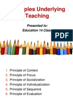 Principles Underlying Teaching: Presented To: Education 14 Class