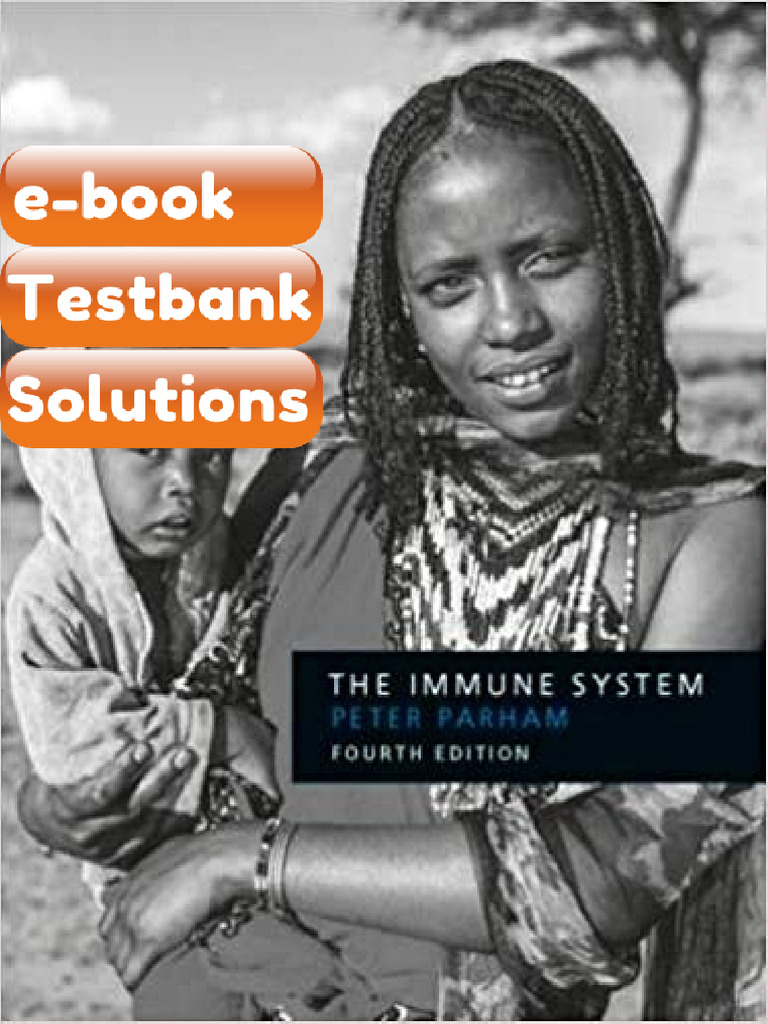 The Immune System 4th Edition by Peter Parham Testbank &amp; eBook | PDF | Immune System | Lymphocyte