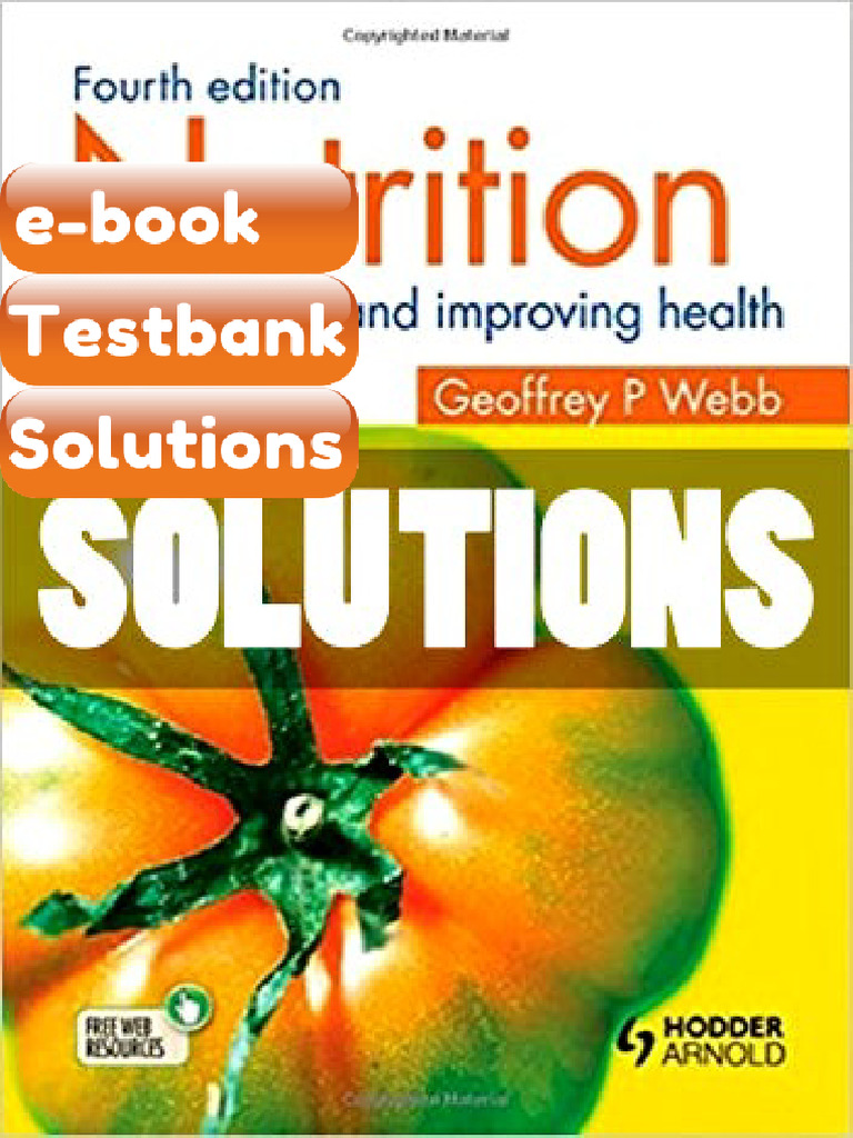 Testbank Nutrition Maintaining and Improving Health 4 Ed Webb Fast ...