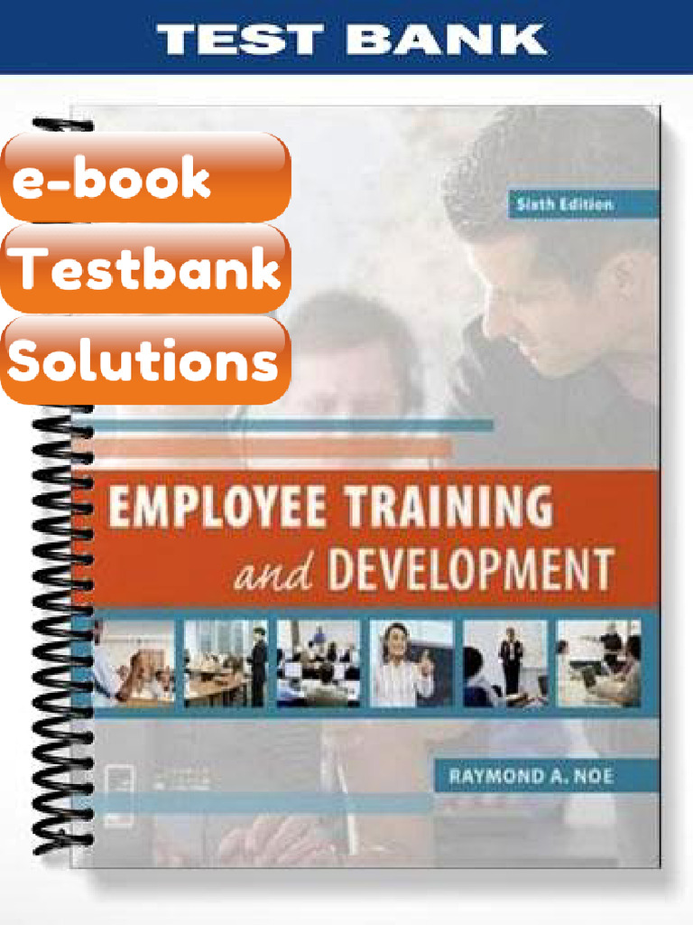 Employee Training and Development 6th Edition by Noe Testbank & eBook ...