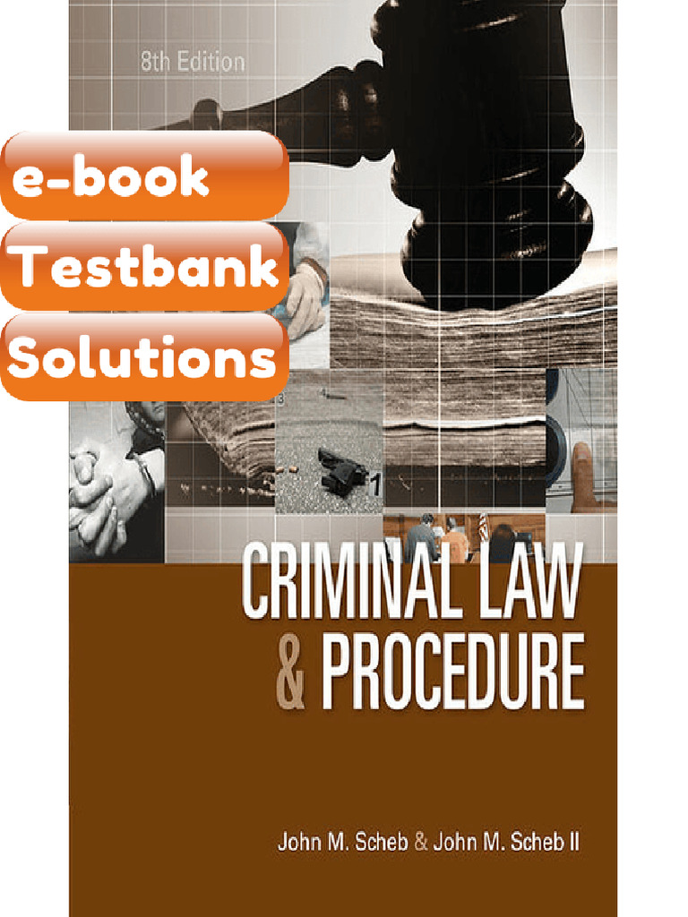 Testbank Criminal Law and Procedure 8th Edition Judge John M Scheb Fast ...