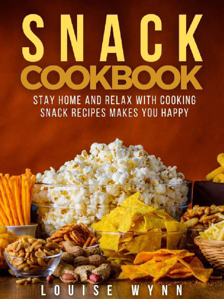 Stay Home And Relax With Cooking Snack Recipes | PDF | Baking | Tablespoon