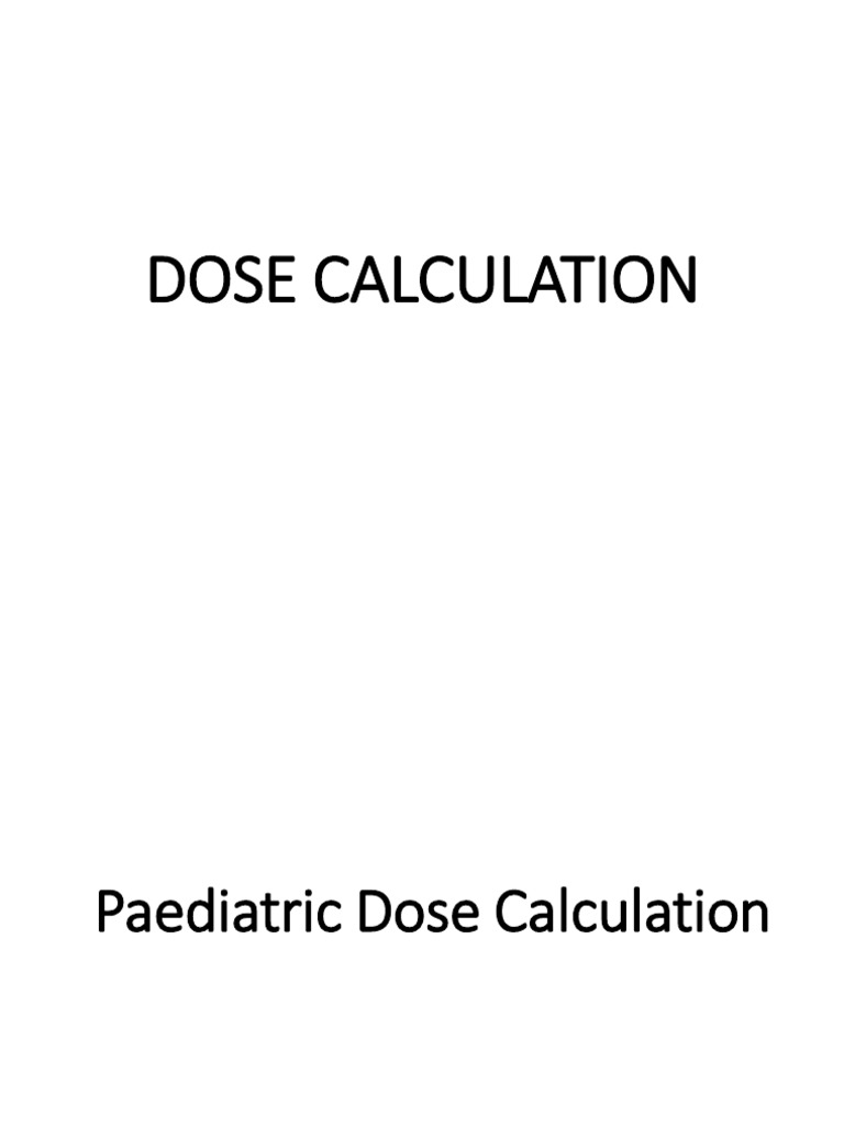 Dose Calculation - 105630 | PDF | Intravenous Therapy | Dose (Biochemistry)