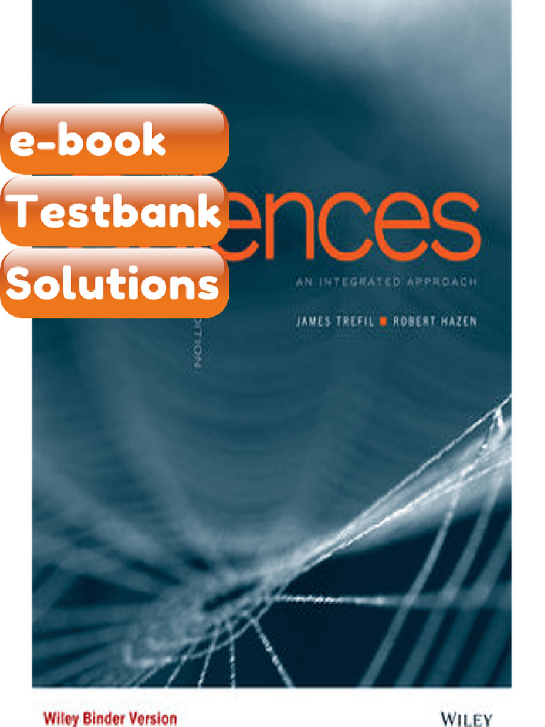 Testbank The Sciences An Integrated Approach 8th Edition Trefil Fast ...