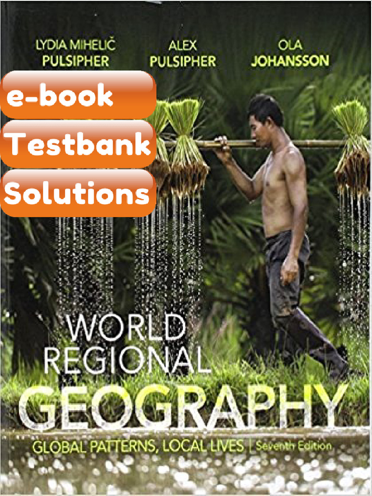 Testbank World Regional Geography Global Patterns Local Lives 7th ...
