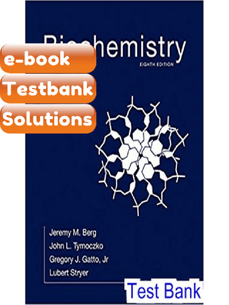 Testbank Biochemistry 8th Edition by Berg Fast Download | PDF ...